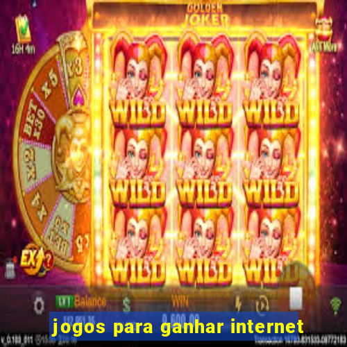 jogos para ganhar internet